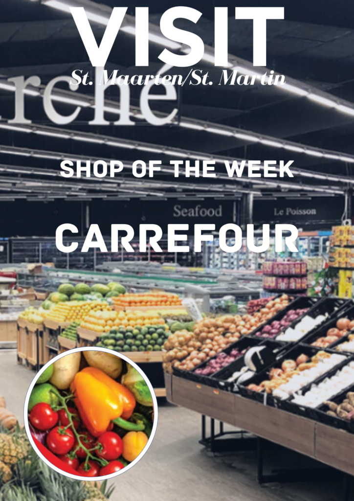 ST MAARTEN SHOP OF THE WEEK CARREFOUR St. Maarten / St. Martin