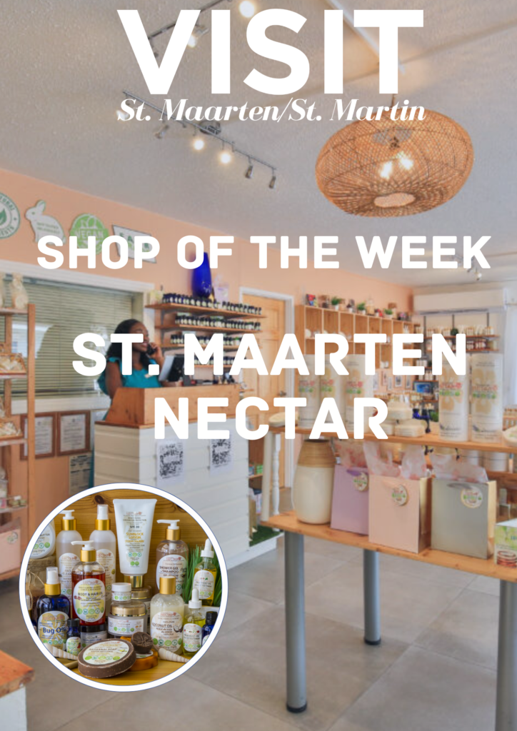 SHOP OF THE WEEK NECTAR! St. Maarten / St. Martin