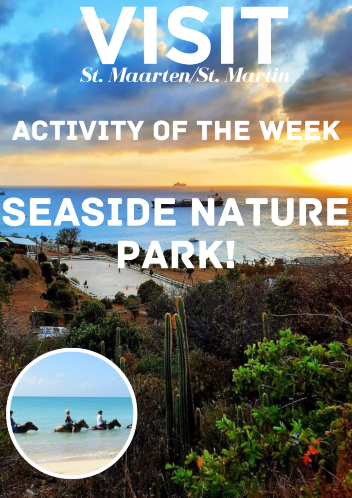 ACTIVITY OF THE WEEK SEASIDE NATURE PARK! St. Maarten / St. Martin