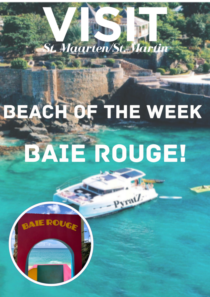 BEACH OF THE WEEK BAIE ROUGE! St. Maarten / St. Martin