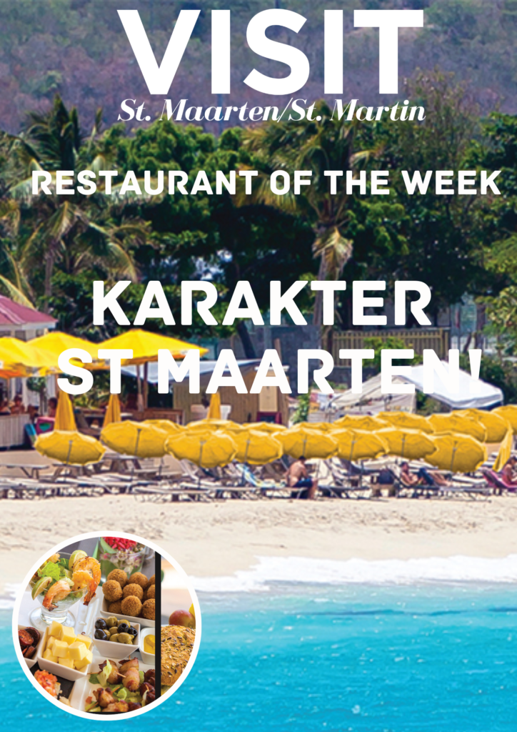RESTAURANT OF THE WEEK KARAKTER ST MAARTEN! St. Maarten / St. Martin