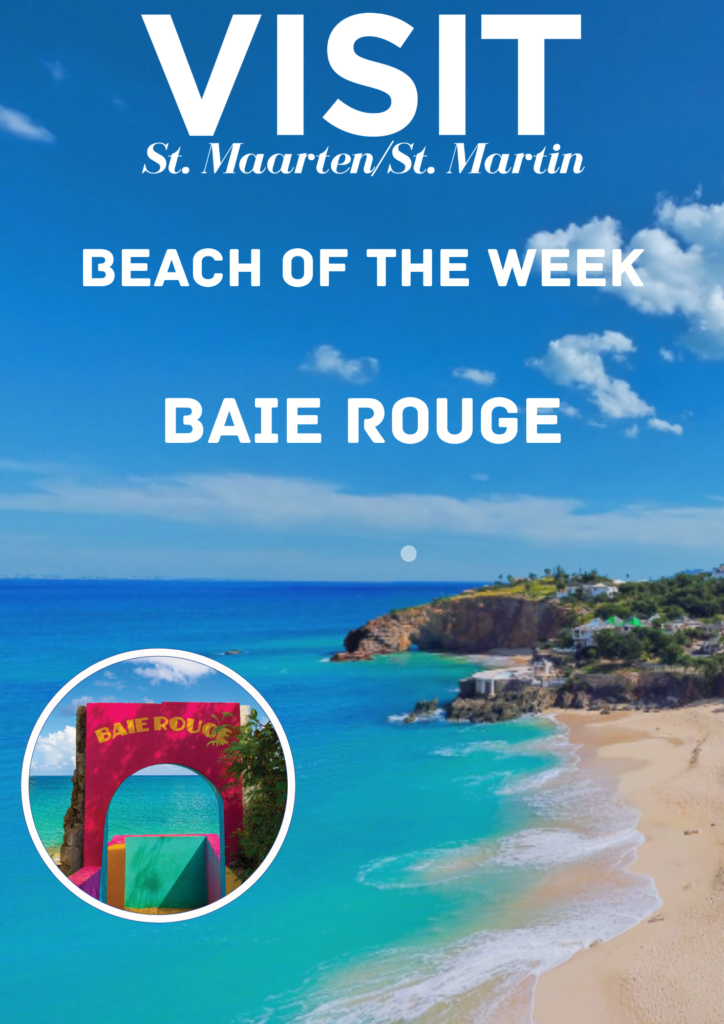BEACH OF THE WEEK BAIE ROUGE St. Maarten / St. Martin