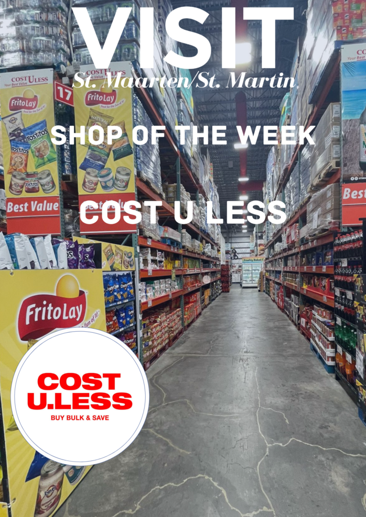 SHOP OF THE WEEK COST U LESS St. Maarten / St. Martin