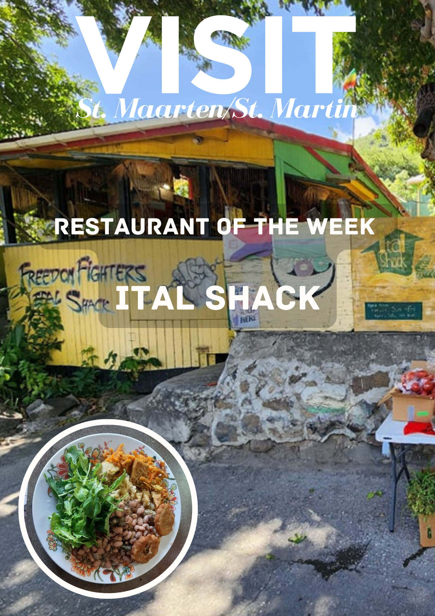 Restaurant of the week is the Freedom Fighters Ital Shack St Maarten