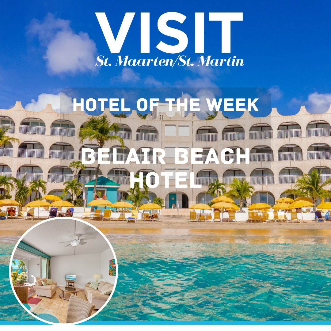 HOTEL OF THE WEEK: BELAIR BEACH HOTEL! | St. Maarten / St. Martin